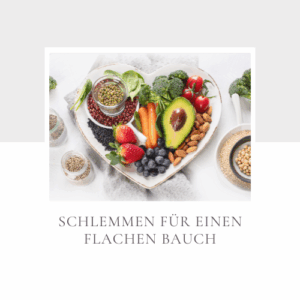 Schlemmen für einen flachen Bauch